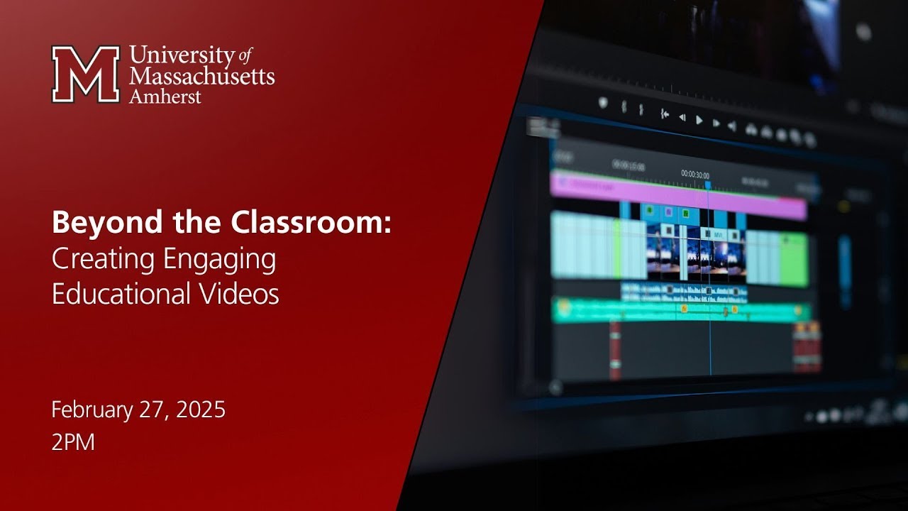 Beyond the Classroom: Creating Engaging Educational Videos — Seminar