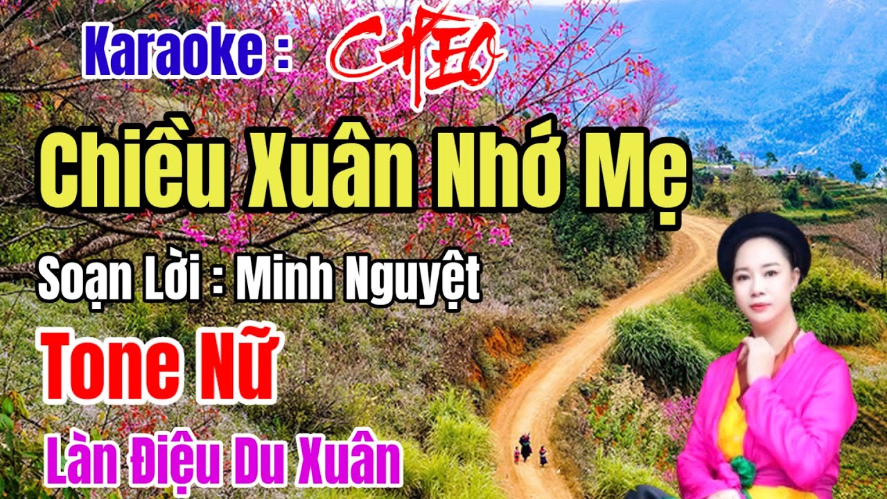 Karaoke Chèo : Chiều Xuân Nhớ Mẹ - Tone Nữ - SL Minh Nguyệt#Du Xuân.