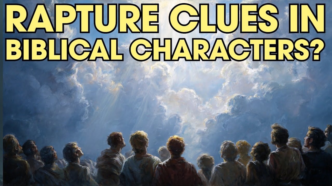 What Characters in the Bible Hint at the Rapture Event?
