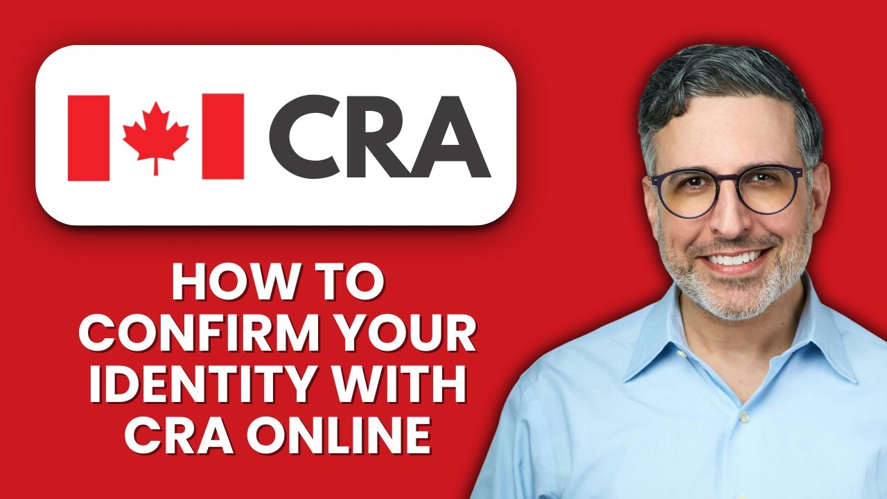 How to Confirm Your Identity With CRA Online 🔐 Verify Your Account Quickly and Securely