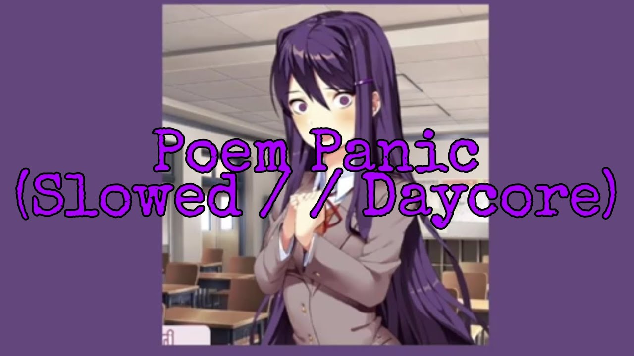 Doki Doki Literature Club OST - Poem Panic (Slowed / / Daycore)