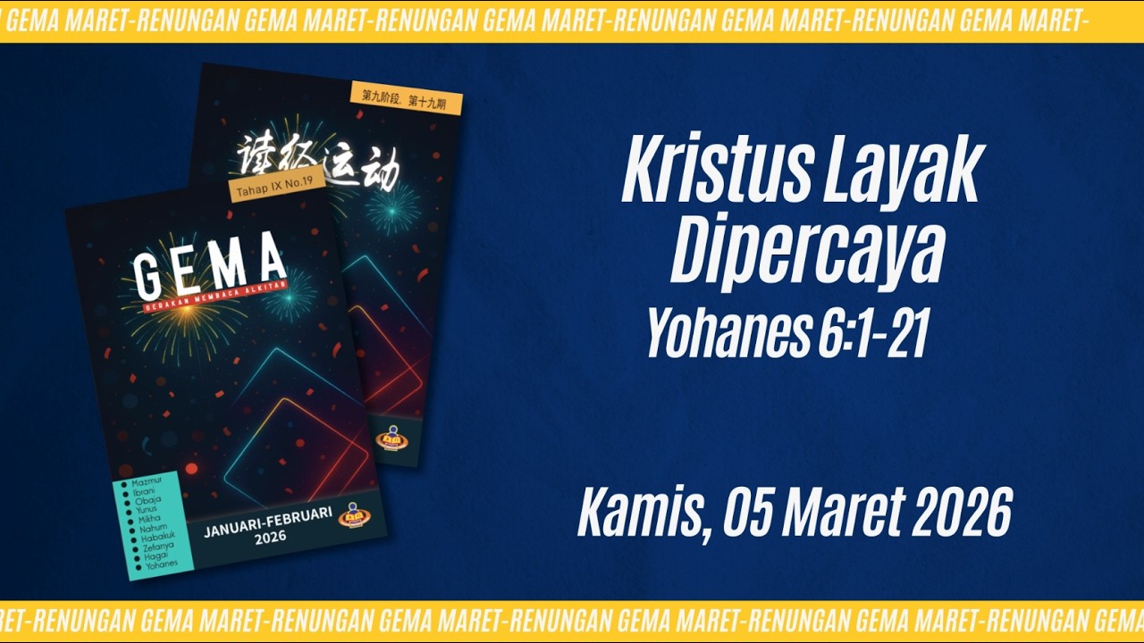 05 Maret 2026 - Kristus Layak Dipercaya | Yohanes 6:1-21