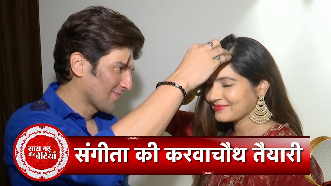 Sangeita Chauhaan & Manish Raisinghan Exclusive Preparation For Karwa-Chauth With SBB