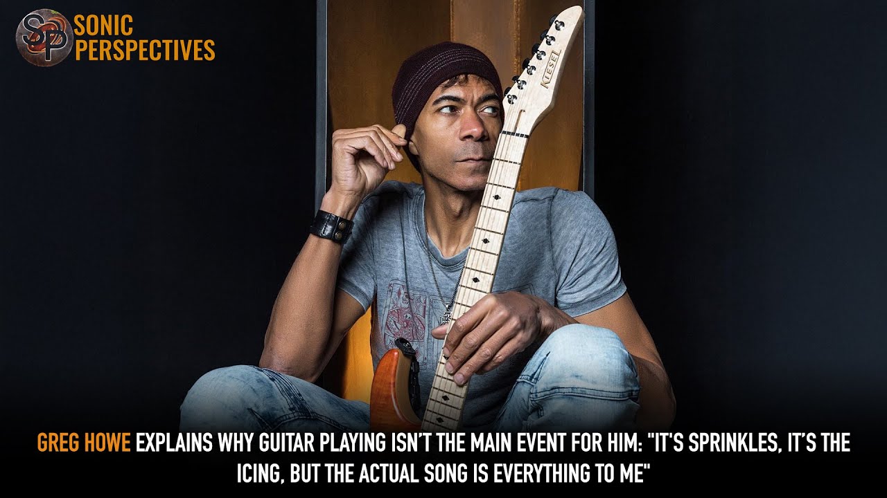 GREG HOWE Says Guitar Is Just the Finish: “It’s the Icing… But the Actual Song Is Everything to Me”