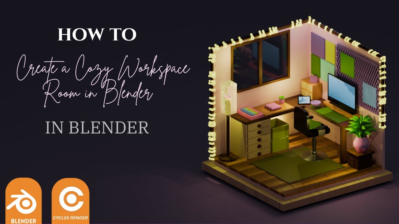 How to Create a Cozy Workspace Room in Blender  Full Tutorial with Cycles Render