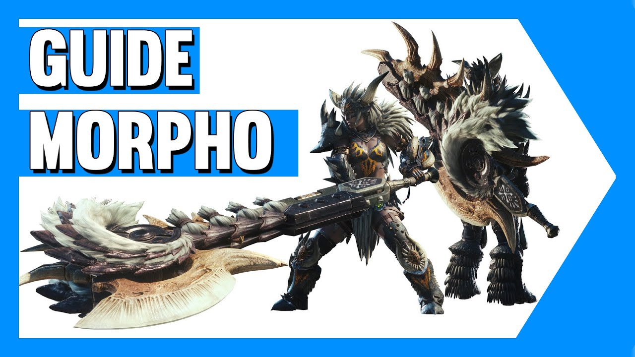 GUIDE MORPHO HACHE ► Monster Hunter World ICEBORNE