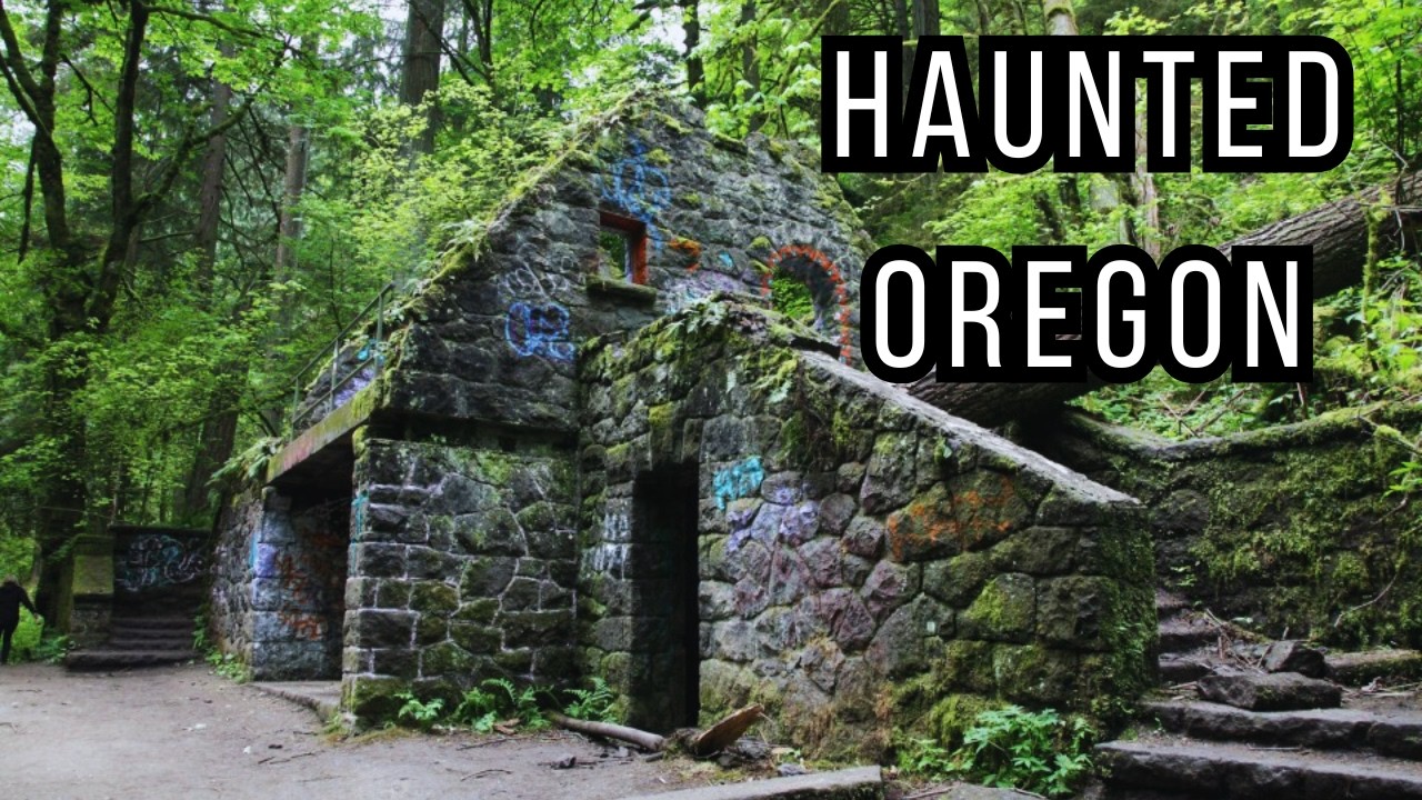 These 5 haunted places in Oregon are genuinely terrifying