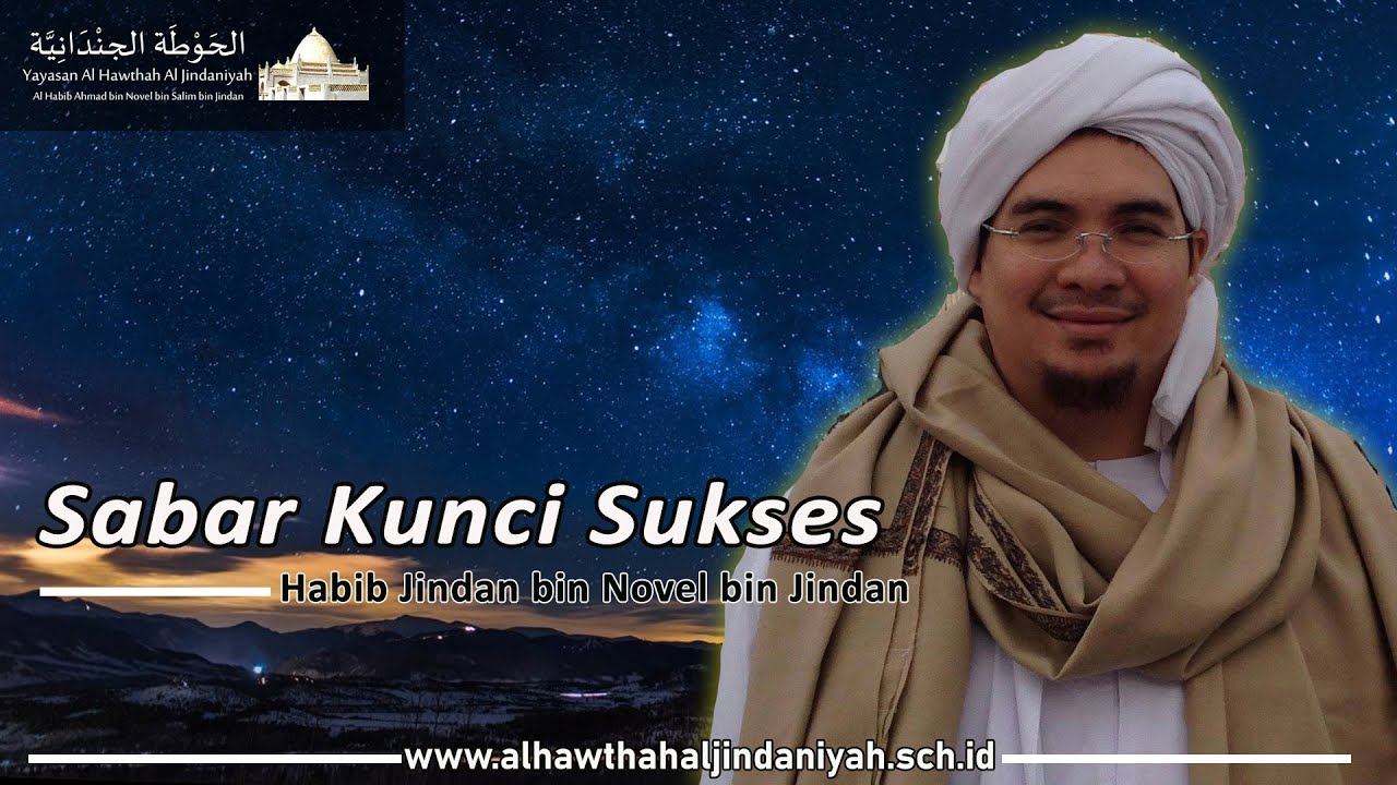 Sabar Kunci Sukses || Habib Jindan bin Novel bin Jindan