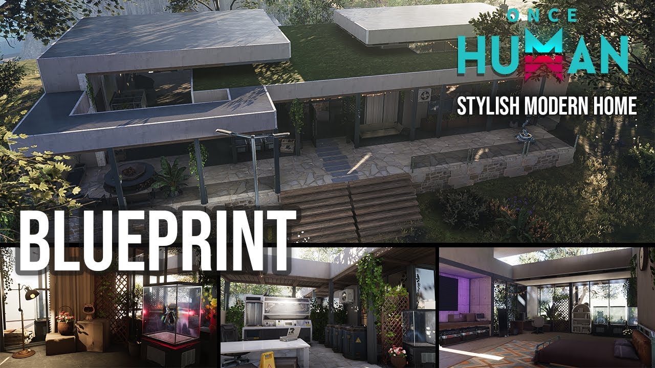 [Once Human] - Stylish Modern Home : Base Blueprint