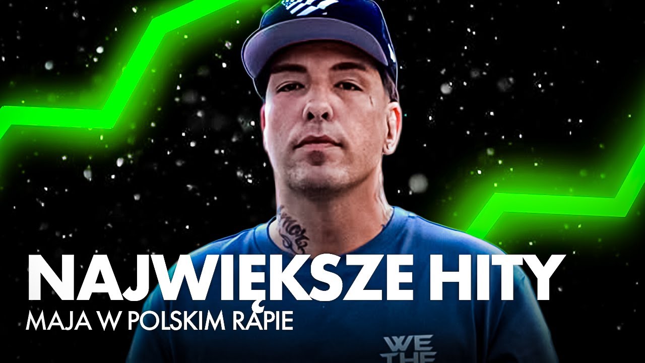 Największe hity MAJA w polskim rapie
