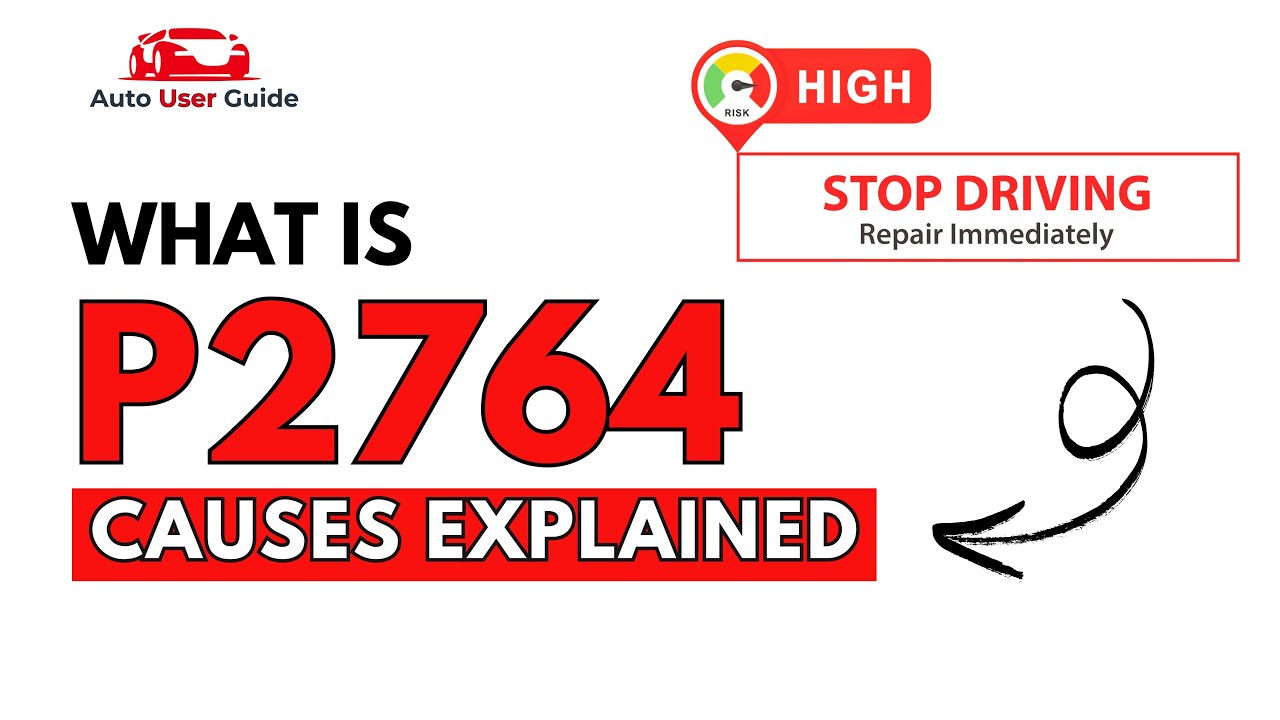 What is P2764 : Engine Error Code Causes Explained
