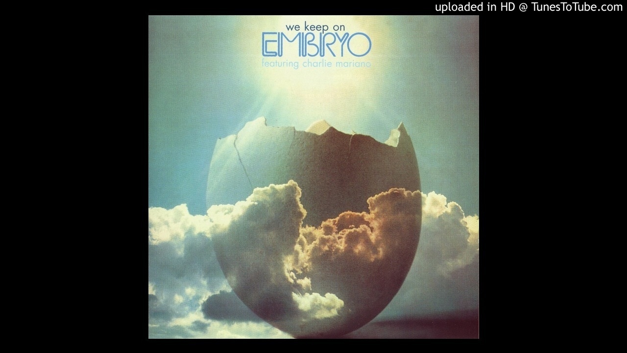 Embryo featuring Charlie Mariano ► Ticket To India [HQ Audio] We Keep On, 1973