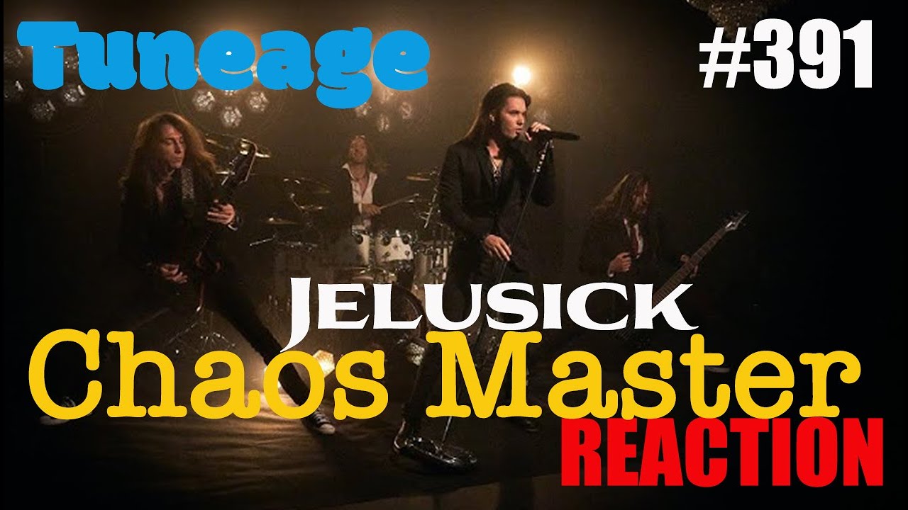 TUNEAGE #391 Jelusick Chaos Master Reaction