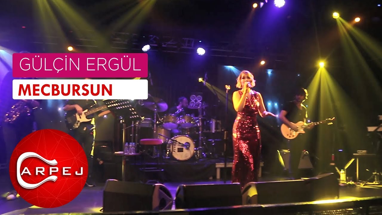 Gülçin Ergül - Mecbursun (Canlı)