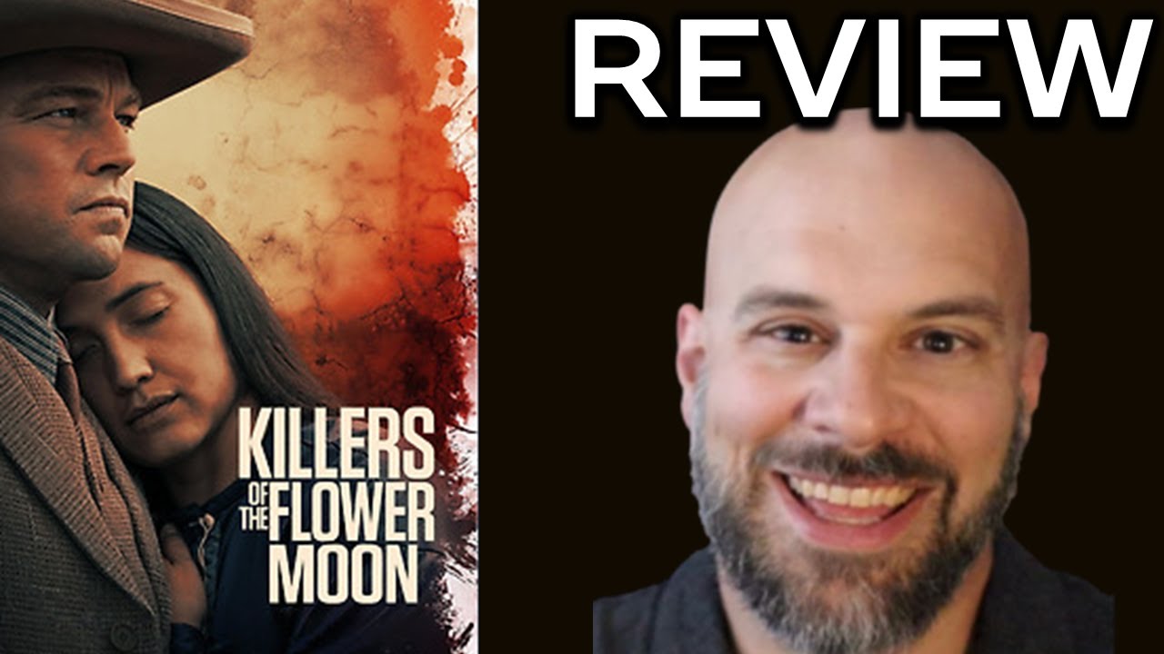 Killers of the Flower Moon -- My Honest Review (Stream)