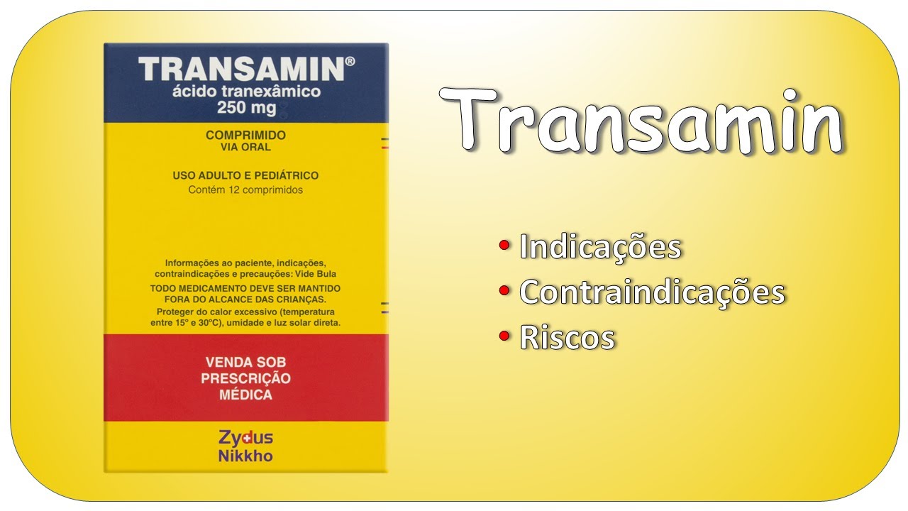 TRANSAMIN: Indica&ccedil;&otilde;es, contraindica&ccedil;&otilde;es e riscos