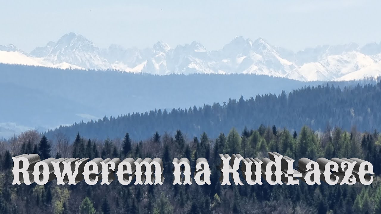 Rowerem na górę Kudłacze i Chełm za Myślenice