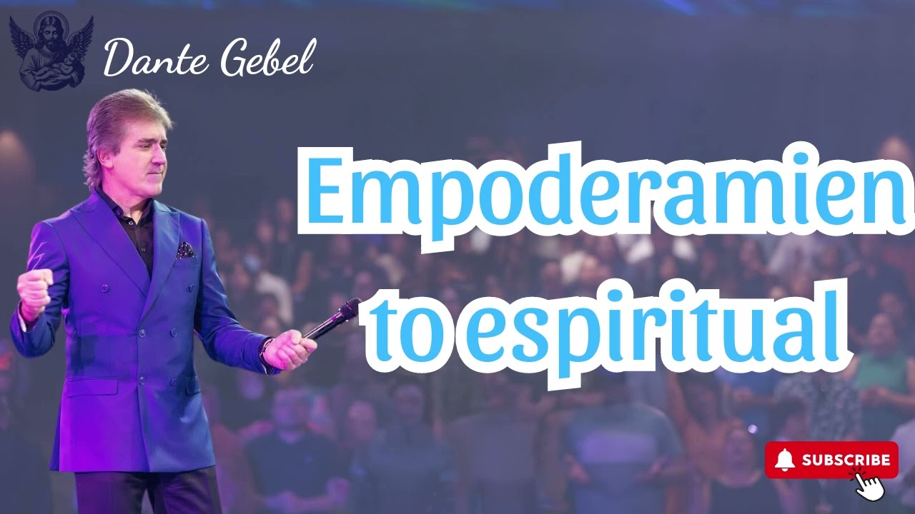 Empoderamiento espiritual - Dante Gebel nueva conferencia