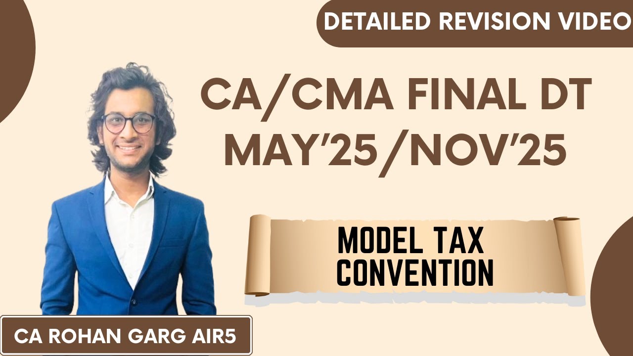 Model Tax Convention Detailed Revision May 25 CA Final DT |CA Rohan Garg AIR5|