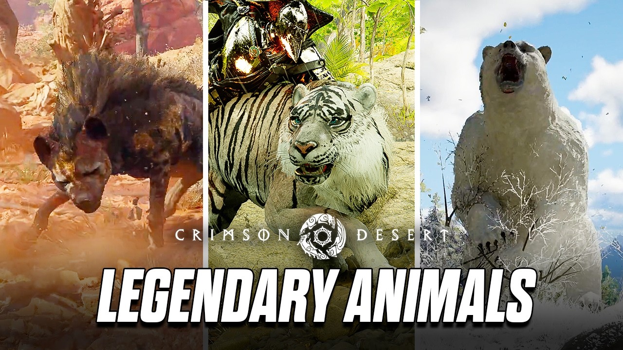 Crimson Desert &ndash; 10 Legendary Animals (Showcase & Locations)