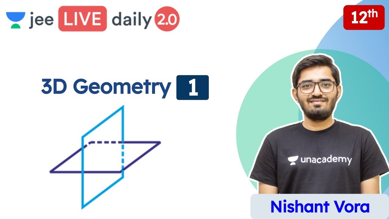 JEE 2022: 3D Geometry L1 | Class 12 | Unacademy JEE | JEE Maths | Nishant Vora