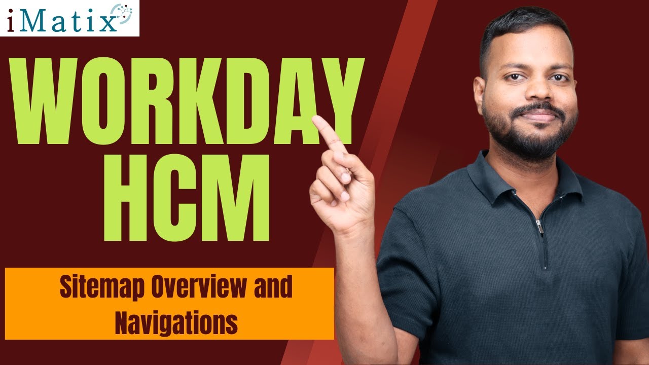 Sitemap Overview and Navigations in Workday HCM | Workday HCM Online Tutorial | iMatix
