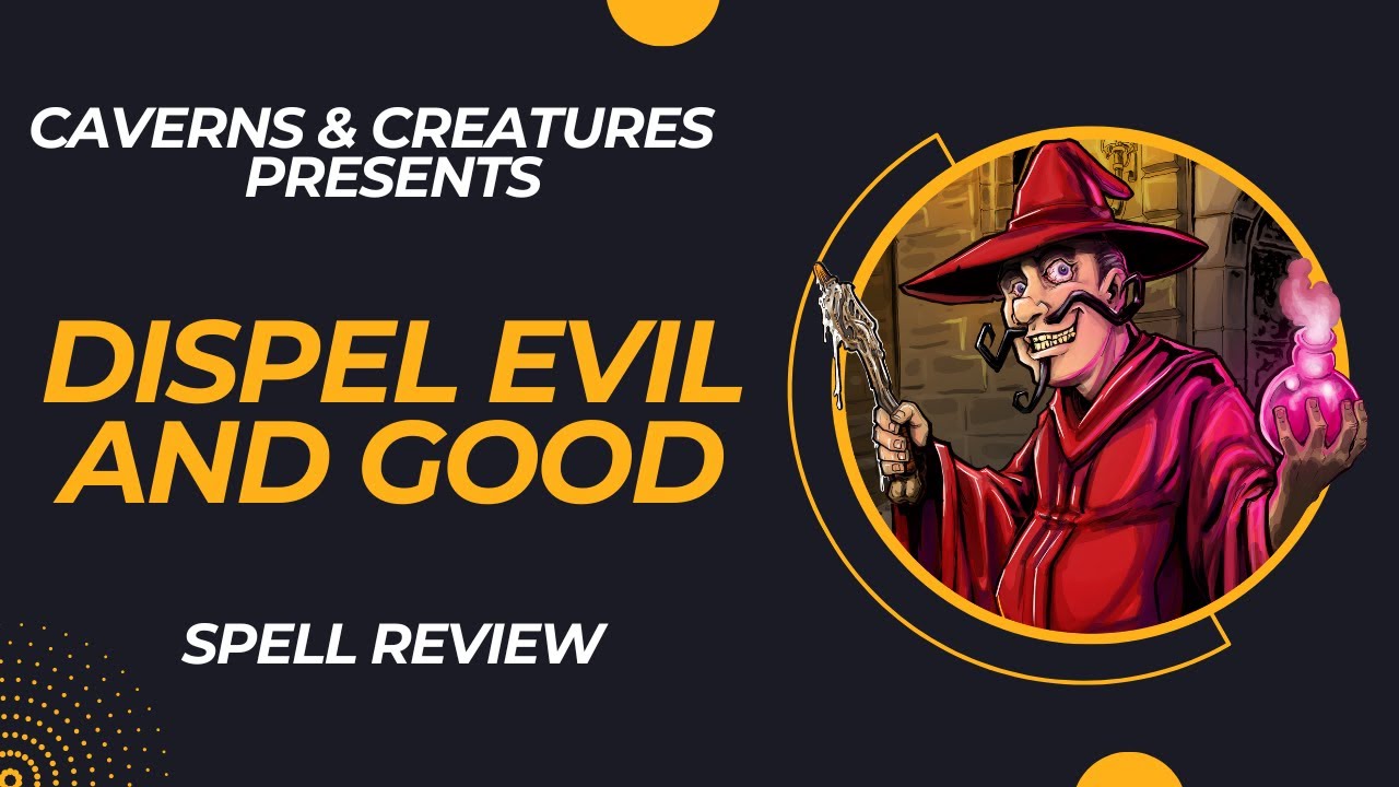 Dispel Evil and Good 5e: A Hodgepodge of Suck