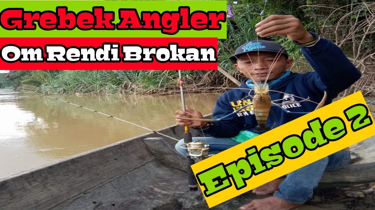 Grebek Angler || Koleksi Perangkat Pancing Om Rendi Brokan Episode 2 #16