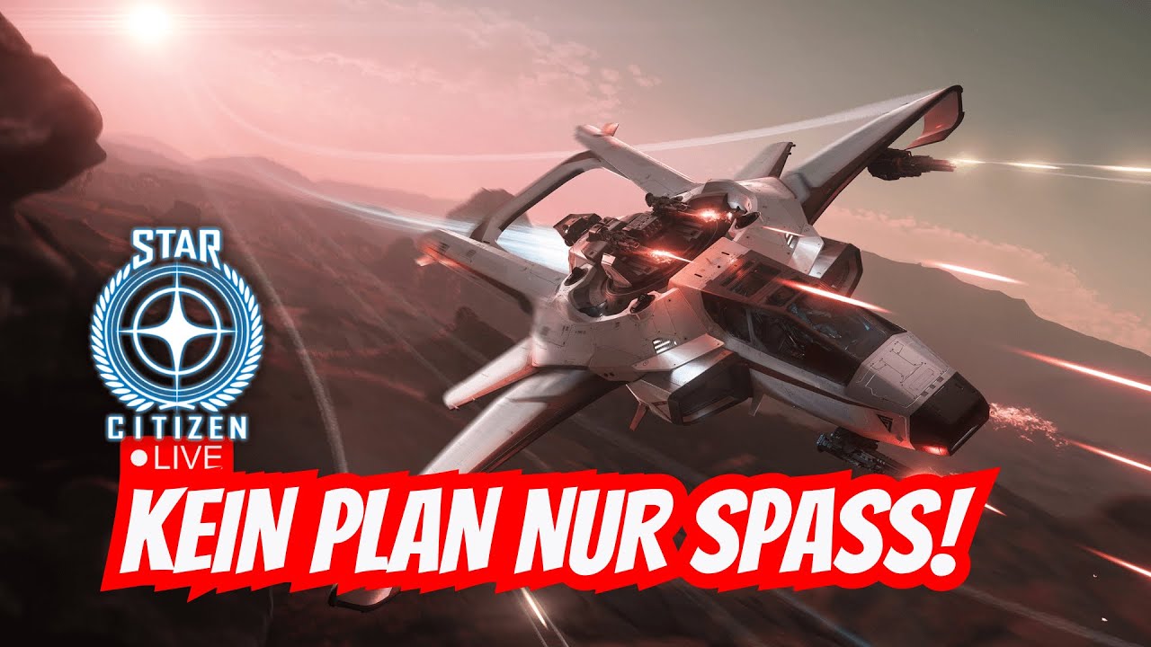 LIVE Star Citizen | Einfach ins Verse - Kein Plan, nur Spaß!