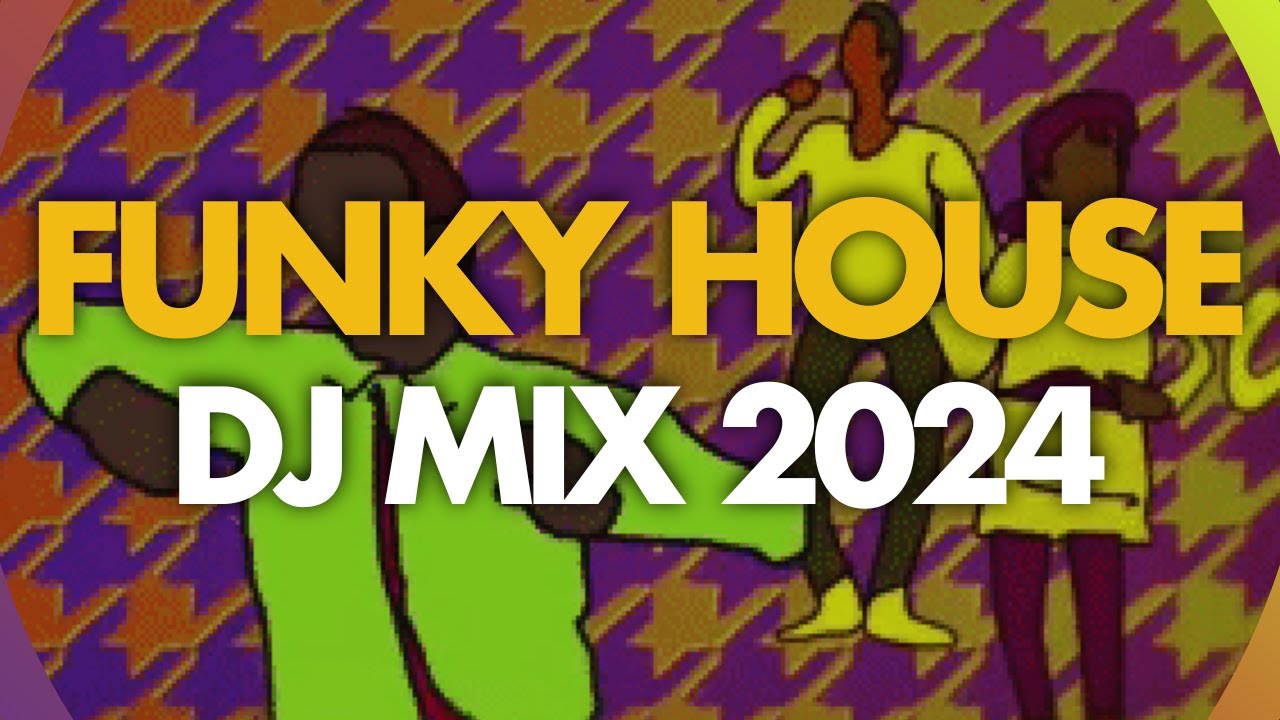 Funky House Music Mix - Funky Anthems Remixes