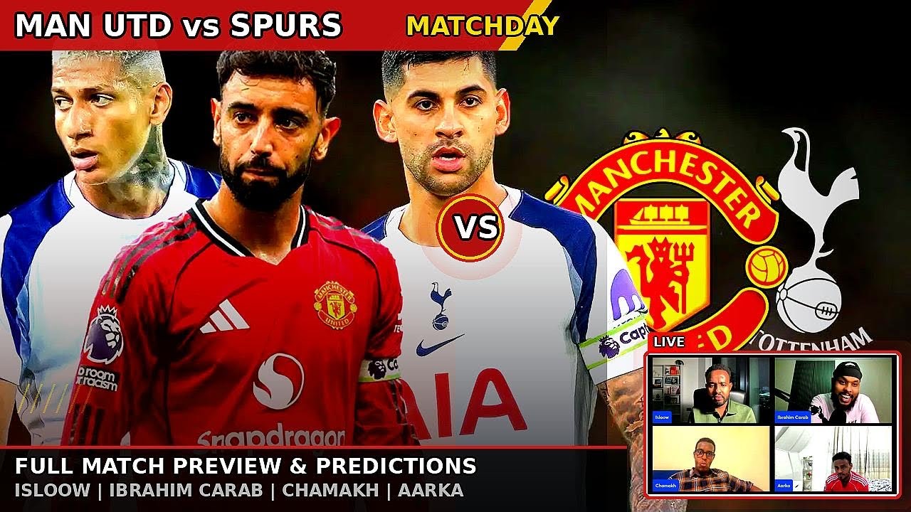 Falanqeynta Man U 🆚 Spurs | Bandhigi United ee Fulham | Bruno ma jebin kara Record Caawinta 🅰️? 