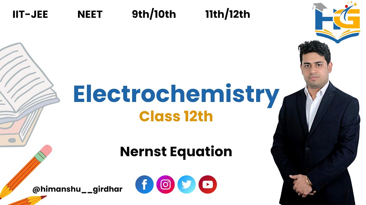 Electrochemistry | Nernst Equation | Workdone by the Cell & Gibbs Free Energy | Lecture 12