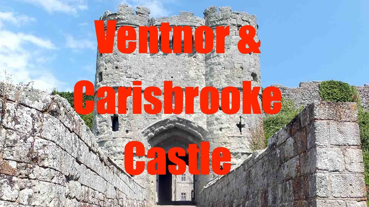 Ventnor and Carisbrooke Castle - Isle of Wight