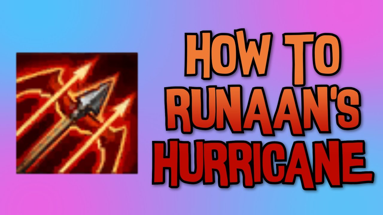 HOW TO RUNAAN'S HURRICANE