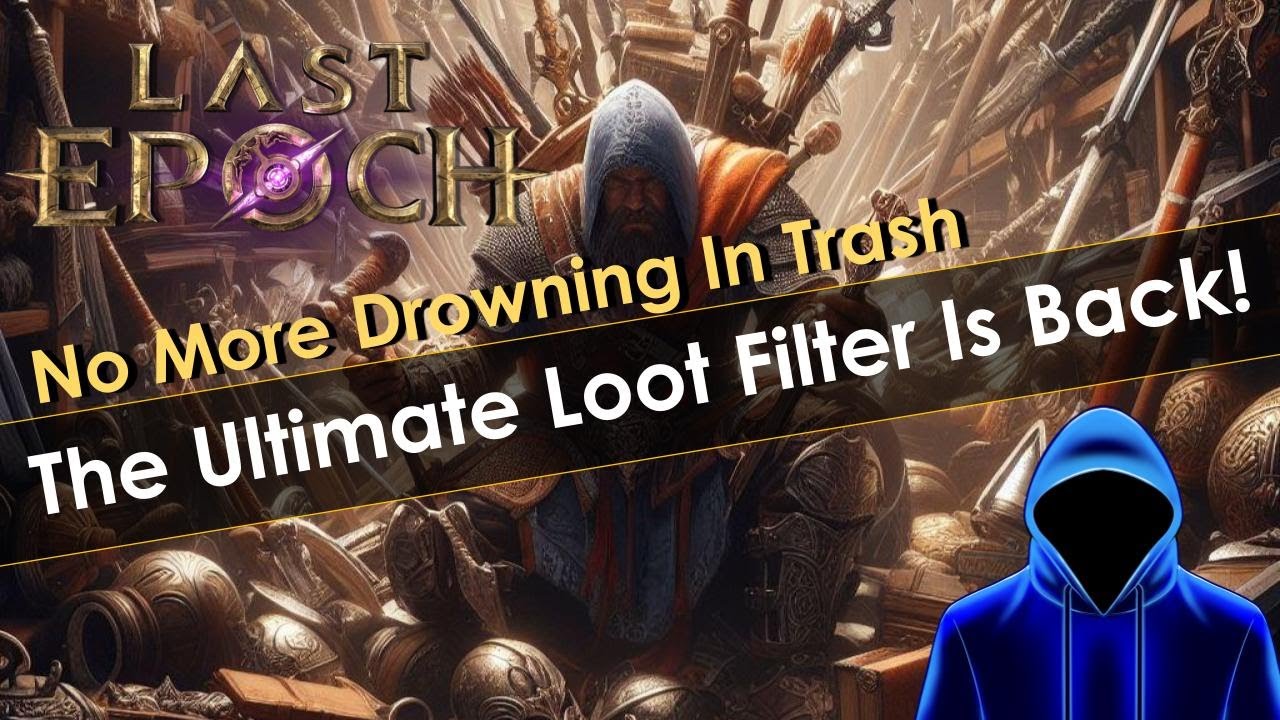 The Ultimate Last Epoch Loot Filter Returns Better Than Ever!