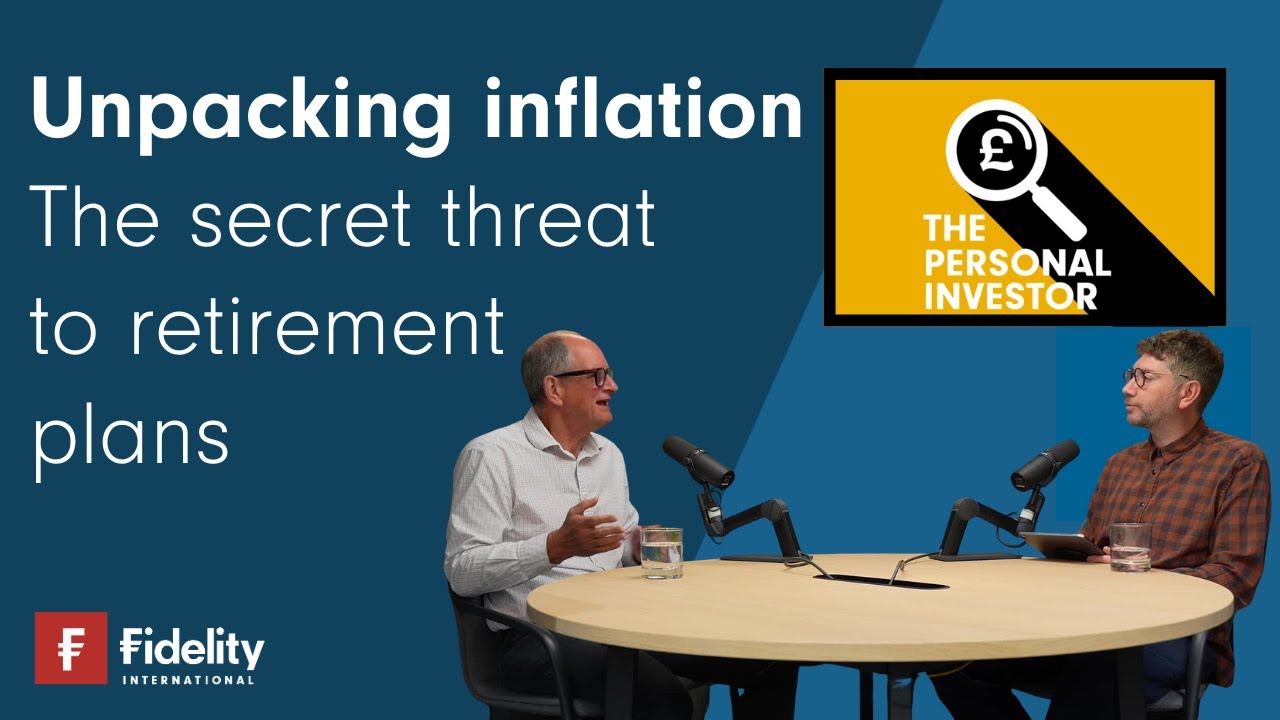 Unpacking inflation - the secret threat to retirement plans