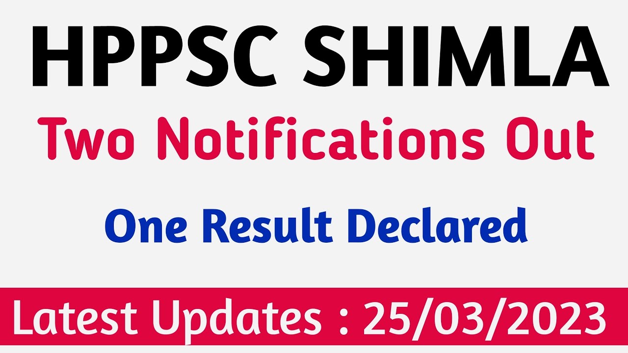 Hppsc Shimla Latest Notification || One Result Declared || 25 March 2023