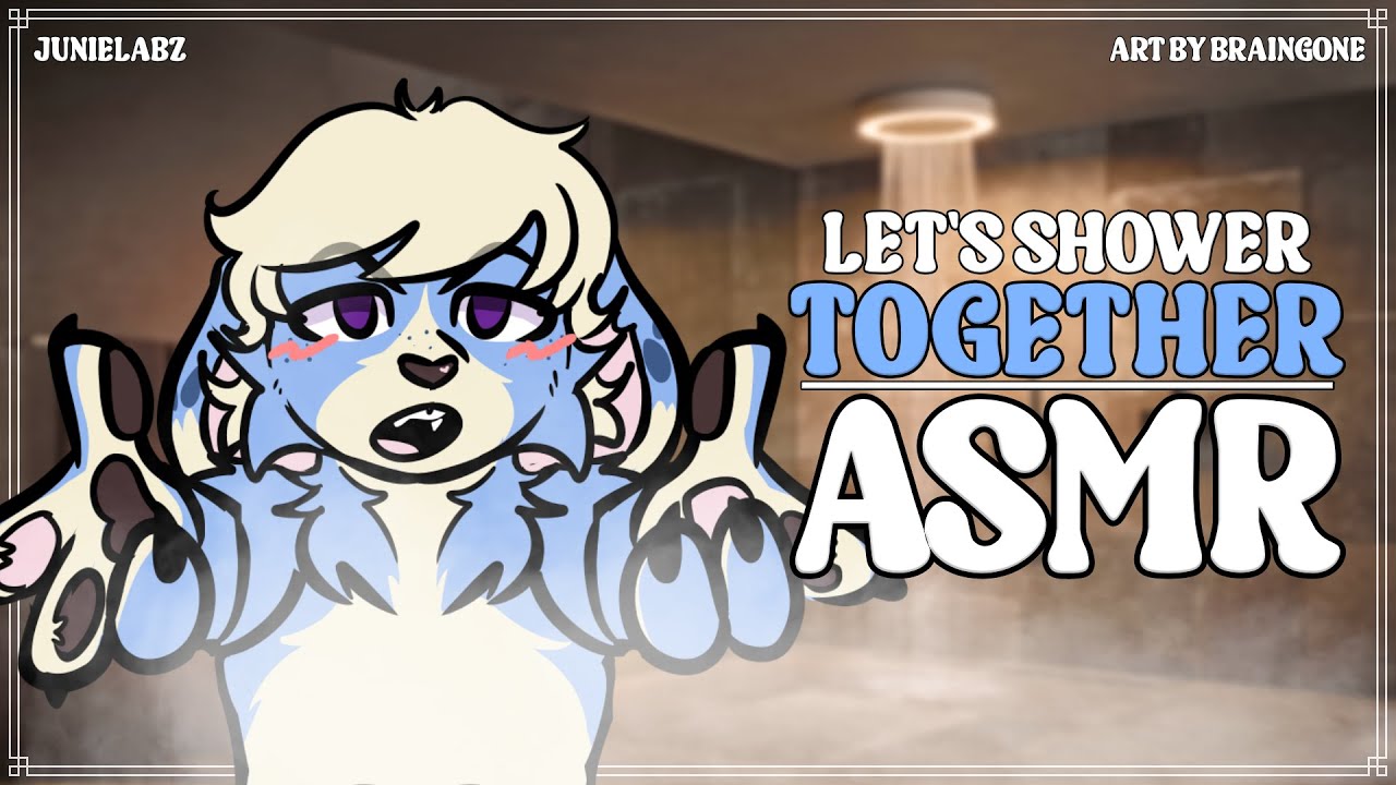Furry ASMR | Junie Showers With You [Soapy Sounds] [Scalp Massage] [Flirty] [Kisses] [Affirmations]