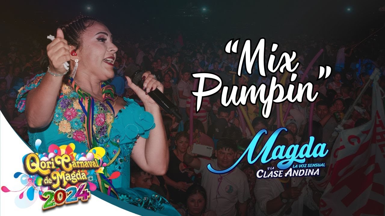 Magda La Voz Sensual - Mix Pumpin 🔴 En Vivo) | Qori Carnaval 2024