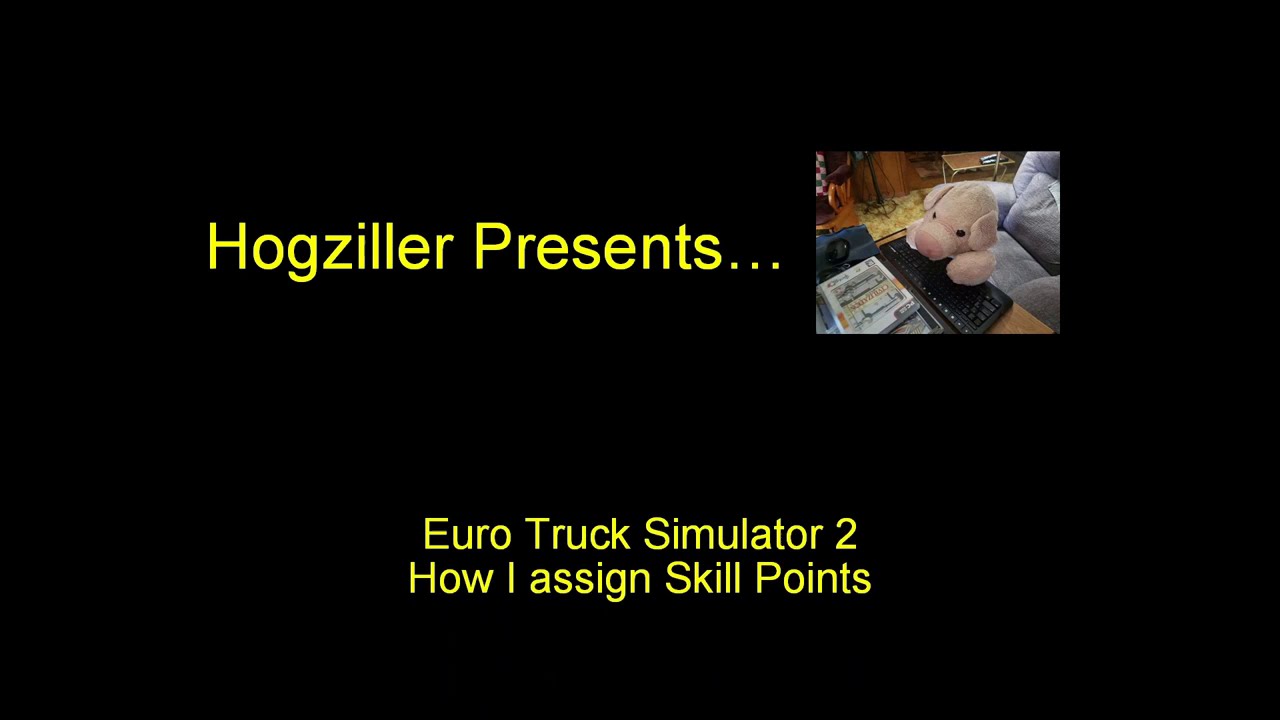 Euro Truck Simulator 2 - How I Assign Skill Points