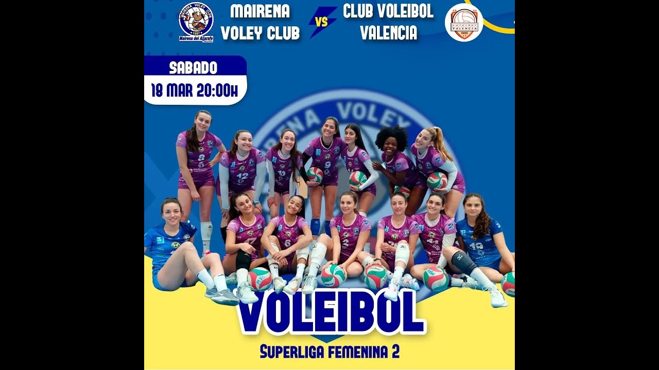 JORNADA 21 SF2 / MAIRENA VOLEY CLUB - CV VALENCIA