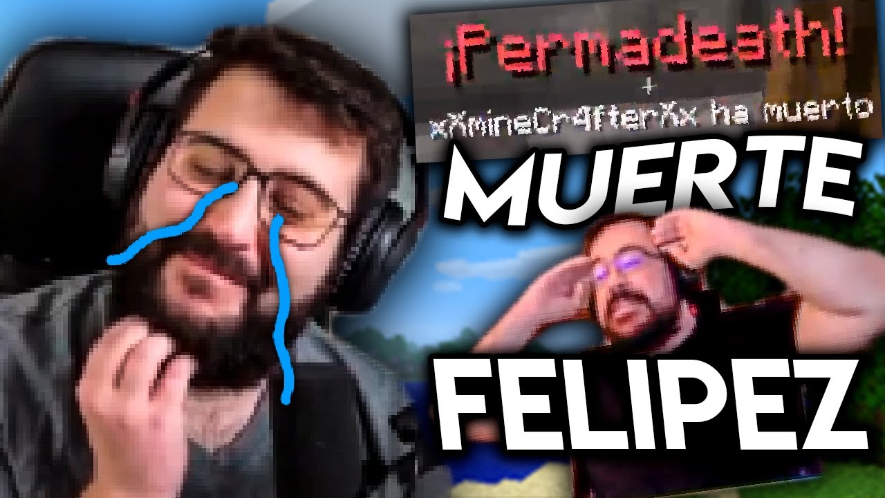 la MUERTE de FELIPEZ en PERMADEATH (no revive) | mejores momentos