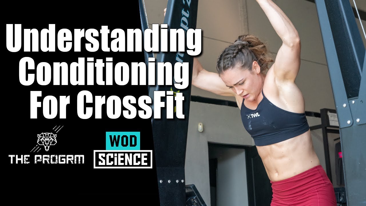 Understanding Conditioning For CrossFit