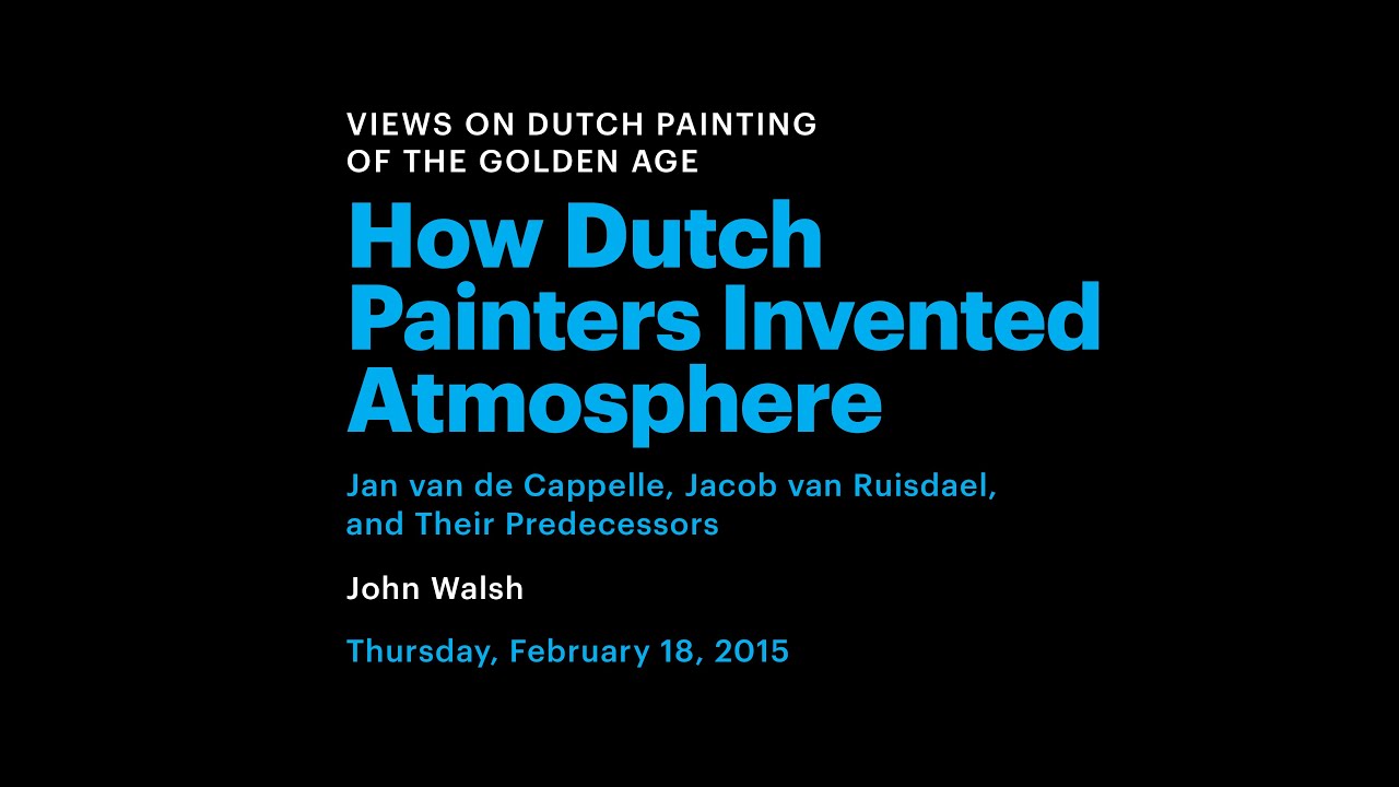 How Dutch Painters Invented Atmosphere