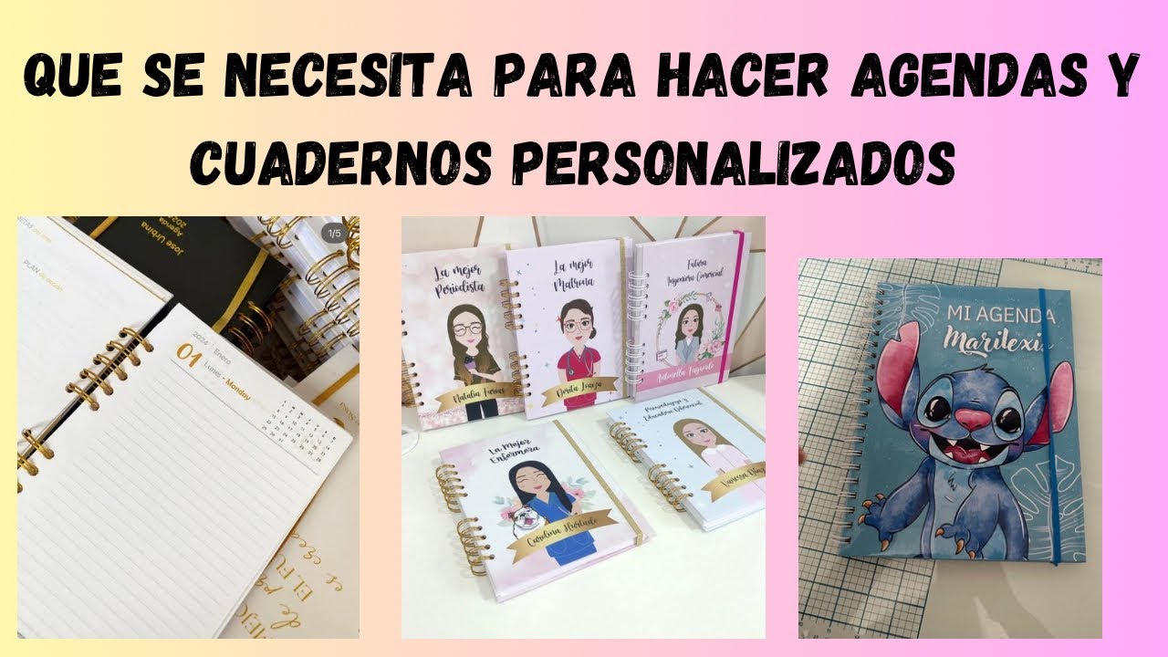 Agenda  y libretas personalizadas que necesitamos para su elaboración( 2024)