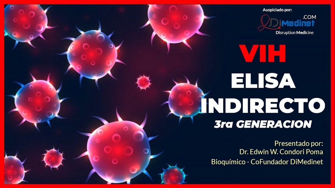 🟢 Video Explicativo del Test ELISA INDIRECTO Tercera GENERACIÓN para el Diagnóstico de VIH 🦠