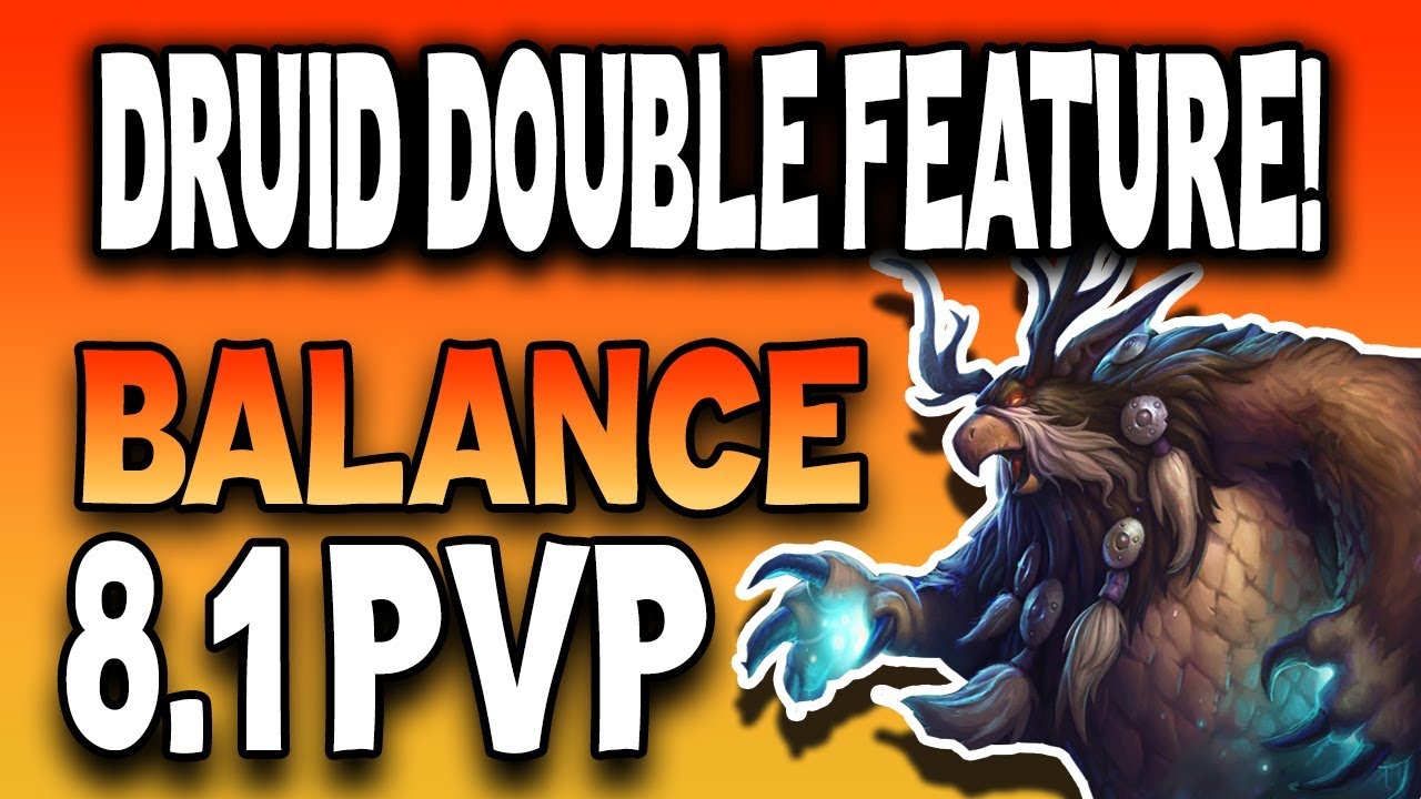 DRUID DOUBLE FEATURE! 8.1 | Balance Druid BFA PVP | Battle fro Azeroth 8.1