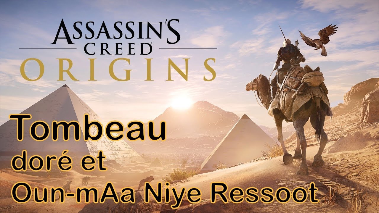 Assassin's Creed Origins | Tombeau doré et Oun mAa Niye Ressoot (DESERT ISOLE)