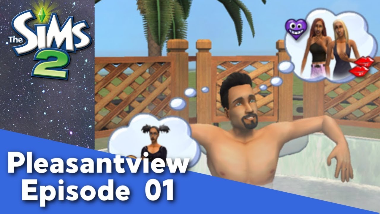 The Sims 2: Давайте поиграем в Pleasantview | Эпизод 1 | Дон Лотарио (Вступление)