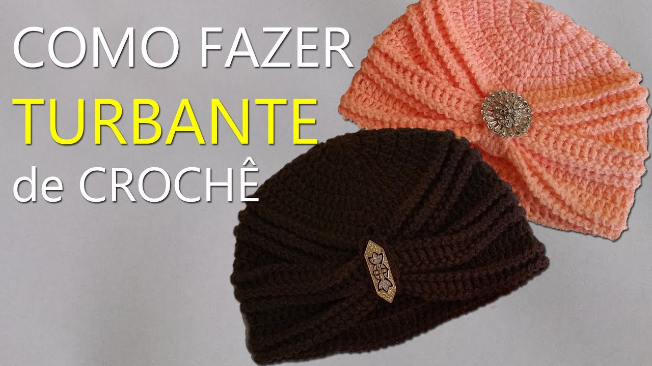 TURBANTE EM CROCHÊ - Como fazer passo a passo Fácil